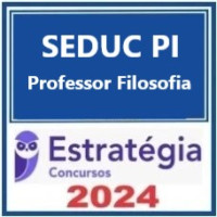 SEDUC-PI (Professor - Filosofia) Pacote Completo 2024