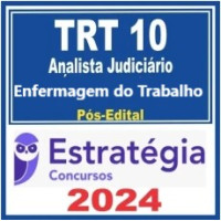 TRT 10ª Região (Analista Judiciário - Apoio Especializado - Enfermagem do Trabalho) Pacote - 2024 (Pós-Edital)